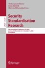 Image for Security Standardisation Research : 6th International Conference, SSR 2020, London, UK, November 30 – December 1, 2020, Proceedings