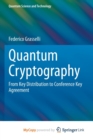 Image for Quantum Cryptography : From Key Distribution to Conference Key Agreement