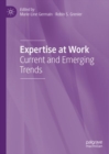 Image for Expertise at work: current and emerging trends