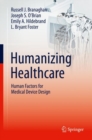 Image for Humanizing Healthcare - Human Factors for Medical Device Design