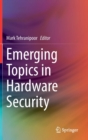 Image for Emerging Topics in Hardware Security