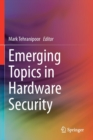 Image for Emerging Topics in Hardware Security