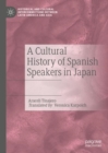 Image for A Cultural History of Spanish Speakers in Japan