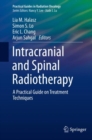 Image for Intracranial and Spinal Radiotherapy : A Practical Guide on Treatment Techniques