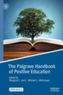 Image for The Palgrave Handbook of Positive Education