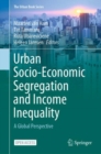 Image for Urban Socio-Economic Segregation and Income Inequality : A Global Perspective