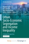 Image for Urban Socio-Economic Segregation and Income Inequality