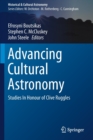 Image for Advancing cultural astronomy  : studies in honour of Clive Ruggles
