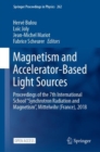 Image for Magnetism and Accelerator-Based Light Sources : Proceedings of the 7th International School ‘‘Synchrotron Radiation and Magnetism’’, Mittelwihr (France), 2018