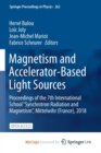 Image for Magnetism and Accelerator-Based Light Sources : Proceedings of the 7th International School &#39;&#39;Synchrotron Radiation and Magnetism&#39;&#39;, Mittelwihr (France), 2018