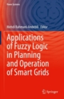 Image for Applications of Fuzzy Logic in Planning and Operation of Smart Grids