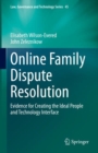 Image for Online Family Dispute Resolution : Evidence for Creating the Ideal People and Technology Interface