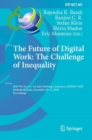 Image for The Future of Digital Work: The Challenge of Inequality : IFIP WG 8.2, 9.1, 9.4 Joint Working Conference, IFIPJWC 2020, Hyderabad, India, December 10–11, 2020, Proceedings