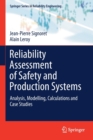 Image for Reliability assessment of safety and production systems  : analysis, modelling, calculations and case studies