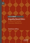 Image for Empathy-Based Ethics: A Way to Practice Humane Medicine