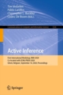 Image for Active Inference: First International Workshop, IWAI 2020, Co-Located With ECML/PKDD 2020, Ghent, Belgium, September 14, 2020, Proceedings : 1326