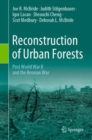 Image for Reconstruction of urban forests  : post World War II and the Bosnian War