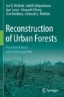 Image for Reconstruction of urban forests  : post World War II and the Bosnian War