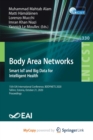 Image for Body Area Networks. Smart IoT and Big Data for Intelligent Health : 15th EAI International Conference, BODYNETS 2020, Tallinn, Estonia, October 21, 2020, Proceedings