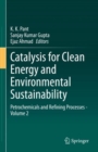 Image for Catalysis for clean energy and environmental sustainabilityVolume 2,: Petrochemicals and refining processes