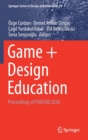 Image for Game + Design Education : Proceedings of PUDCAD 2020