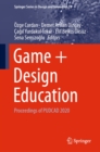 Image for Game + Design Education: Proceedings of PUDCAD 2020