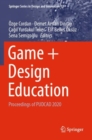 Image for Game + design education  : proceedings of PUDCAD 2020