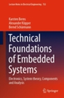Image for Technical Foundations of Embedded Systems : Electronics, System theory, Components and Analysis