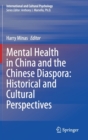 Image for Mental Health in China and the Chinese Diaspora: Historical and Cultural Perspectives