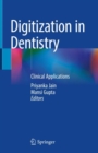 Image for Digitization in Dentistry: Clinical Applications