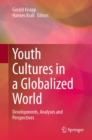 Image for Youth Cultures in a Globalized World: Developments, Analyses and Perspectives