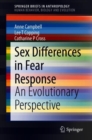 Image for Sex Differences in Fear Response Human Behavior, Biology and Evolution: An Evolutionary Perspective