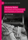 Image for Lobotomy Nation: The History of Psychosurgery and Psychiatry in Denmark