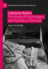 Image for Lobotomy Nation : The History of Psychosurgery and Psychiatry in Denmark