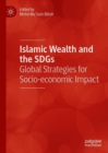 Image for Islamic wealth and the SDGs: global strategies for socio-economic impact