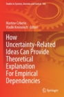 Image for How uncertainty-related ideas can provide theoretical explanation for empirical dependencies