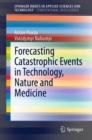 Image for Forecasting Catastrophic Events in Technology, Nature and Medicine