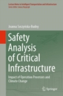 Image for Safety Analysis of Critical Infrastructure: Impact of Operation Processes and Climate Change