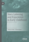 Image for Story listening and experience in early childhood