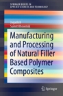 Image for Manufacturing and Processing of Natural Filler Based Polymer Composites