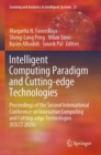 Image for Intelligent computing paradigm and cutting-edge technologies  : proceedings of the Second International Conference on Innovative Computing and Cutting-Edge Technologies (ICICCT 2020)