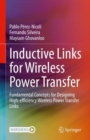 Image for Inductive Links for Wireless Power Transfer: Fundamental Concepts for Designing High-Efficiency Wireless Power Transfer Links