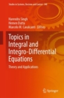 Image for Topics in Integral and Integro-Differential Equations: Theory and Applications
