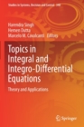 Image for Topics in integral and integro-differential equations  : theory and applications
