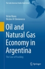 Image for Oil and Natural Gas Economy in Argentina: The Case of Fracking