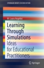 Image for Learning Through Simulations: Ideas for Educational Practitioners