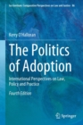 Image for The politics of adoption  : international perspectives on law, policy and practice
