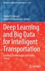Image for Deep Learning and Big Data for Intelligent Transportation : Enabling Technologies and Future Trends