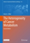 Image for The Heterogeneity of Cancer Metabolism