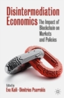 Image for Disintermediation economics  : the impact of blockchain on markets and policies